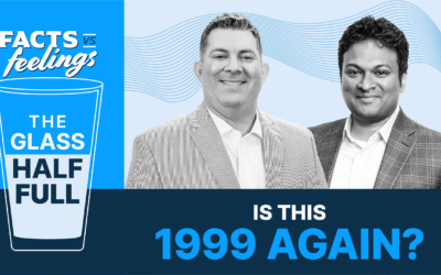 The Glass Half Full — Is This 1999 Again? (Ep. 011)
