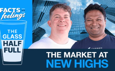 The Glass Half Full: The Market at New Highs (Ep. 23)